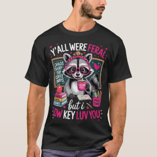 T-shirt Prof Raton Laveur Drôle Vous Étiez Sauvage Discrèt