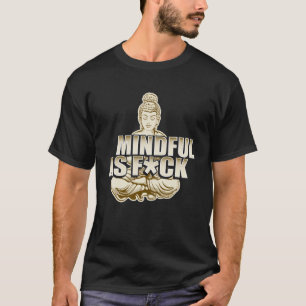 T-shirt Profanity Vêtements Mineur Comme Fck Méditation Bo