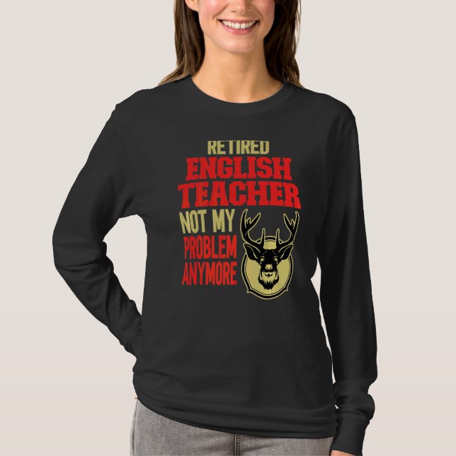 T-shirt Professeur anglais retraité Chasse aux cerfs (Devant)