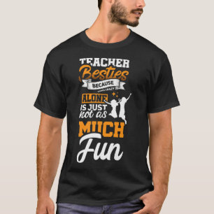 T-shirt Professeur Besties Meilleur Ami Aller fou Bff