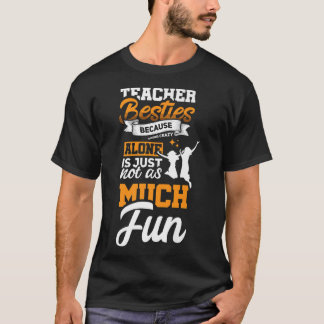 T-shirt Professeur Besties Meilleur Ami Aller fou Bff