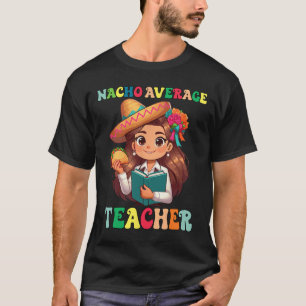 T-shirt Professeur d'appréciation Nacho Professeur Moyen C