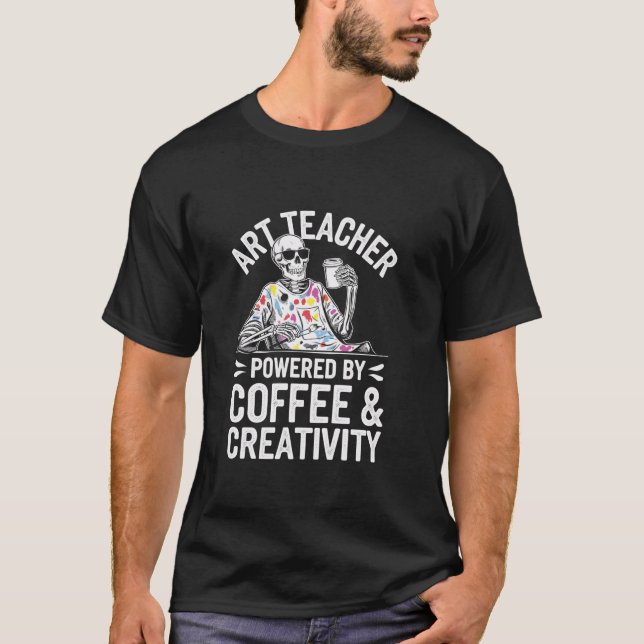 T-shirt Professeur D'Art Actionné Par Café Créativité Sque (Devant)