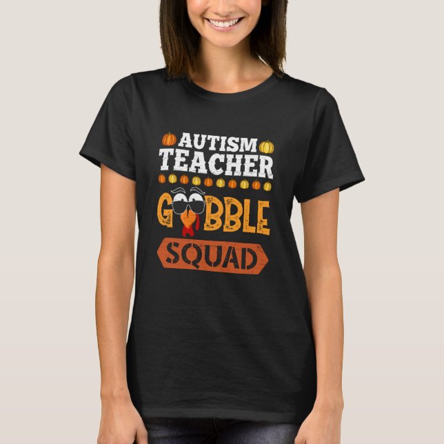 T-shirt Professeur d'autisme Gobble Squad Dinde de Thanksg (Devant)