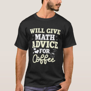 T-shirt Professeur de café de mathématiques Mathématiciens