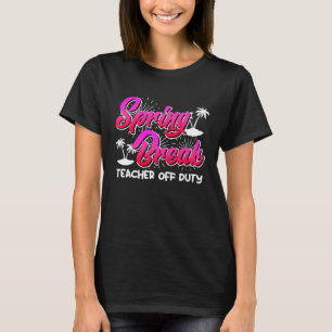 T-shirt Professeur de congé de printemps enseignant de con