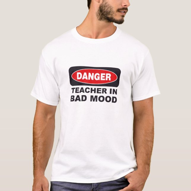 T-shirt Professeur de danger dans la mauvaise humeur (Devant)