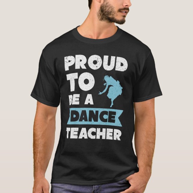 T-shirt Professeur de danse fière Chorégraphe Danseur Dans (Devant)