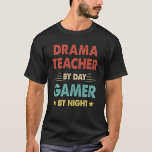 T-shirt Professeur De Drama Rétro Par Joueur De Jour Par N