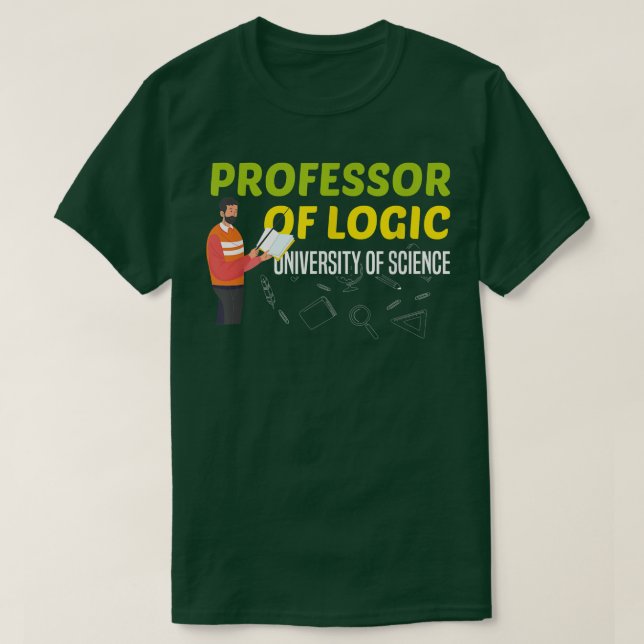 T-shirt Professeur de logique Université des sciences 1714 (Design devant)