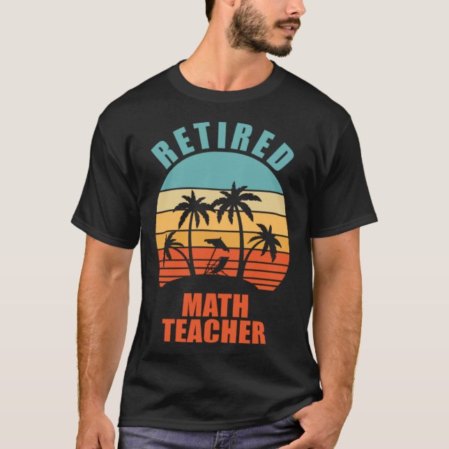 T-shirt Professeur de mathématiques à la retraite Enseigna (Devant)