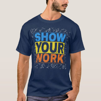 T-shirt Professeur de mathématiques amusant Montrer votre