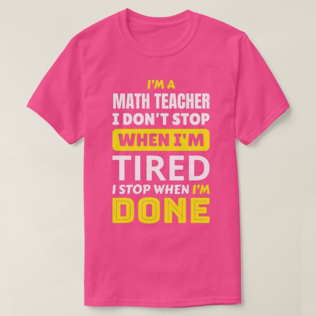 T-shirt Professeur de mathématiques Je donx27t s'arrête qu (Design devant)