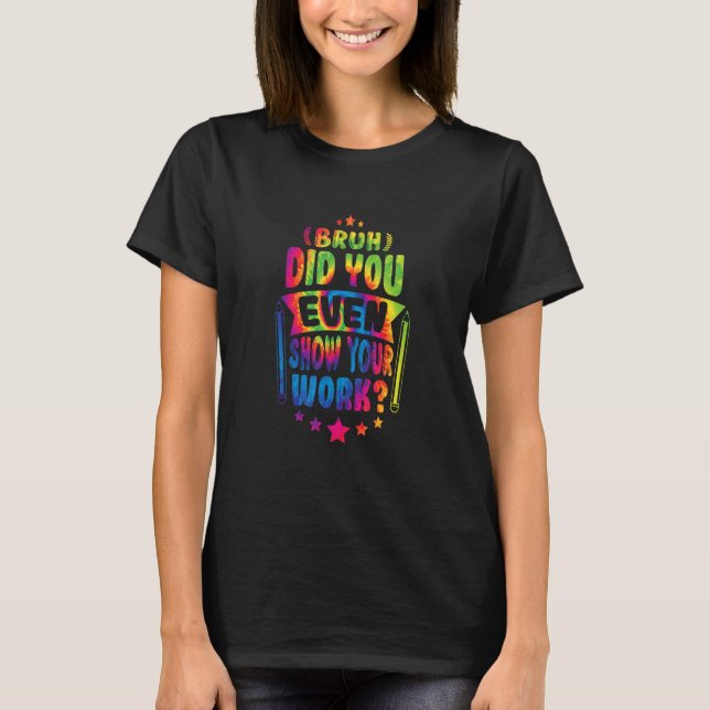 T-shirt Professeur De Maths Bruh Avez-Vous Même Montré Vot (Devant)