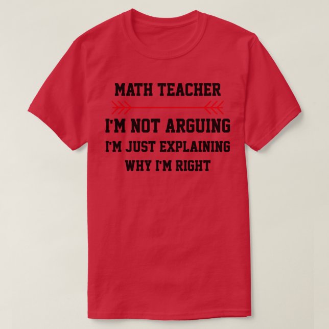 T-shirt Professeur De Maths Je Ne Suis Pas En Train D'Argu (Design devant)