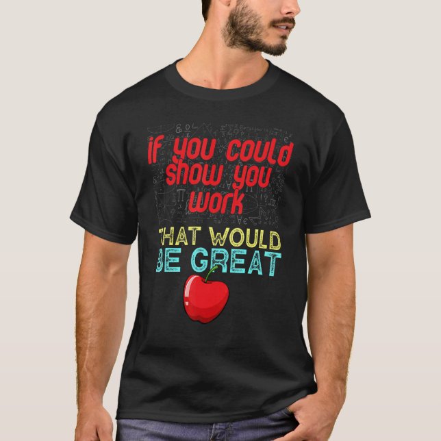 T-shirt Professeur De Maths Vous Pourriez Juste Montrer Vo (Devant)