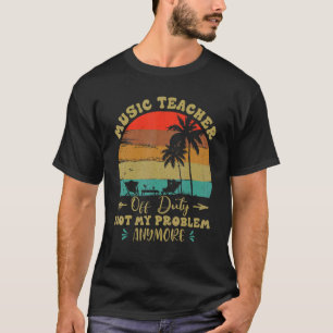 T-shirt Professeur De Musique Hors Service Dernier Jour De