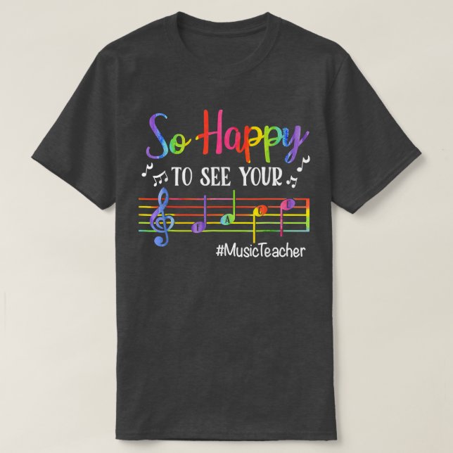 T-shirt Professeur De Musique Si Heureux De Revoir Votre V (Design devant)