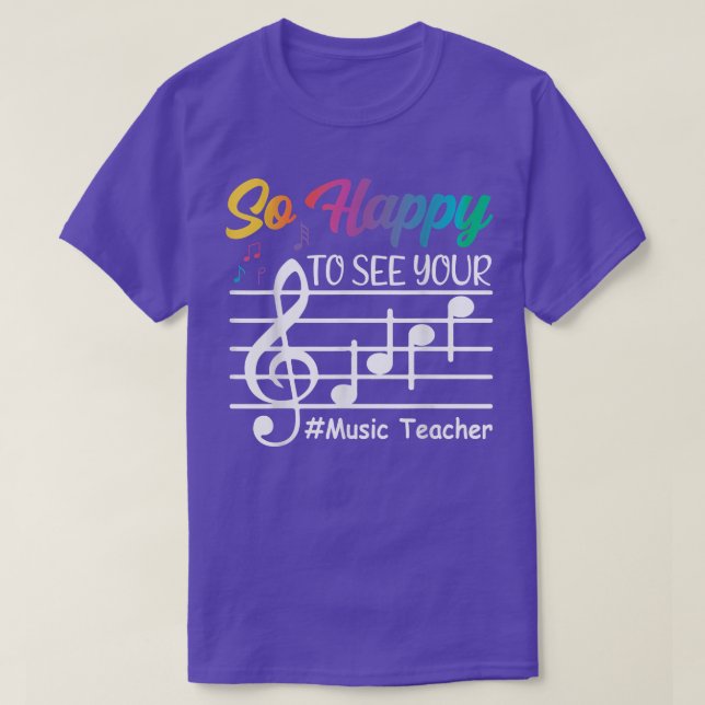 T-shirt Professeur De Musique Si Heureux De Revoir Votre V (Design devant)