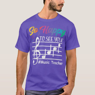 T-shirt Professeur De Musique Si Heureux De Revoir Votre V