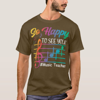 T-shirt Professeur De Musique Si Heureux De Revoir Votre V