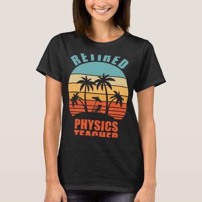 T-shirt Professeur de physique à la retraite enseignant un (Devant)