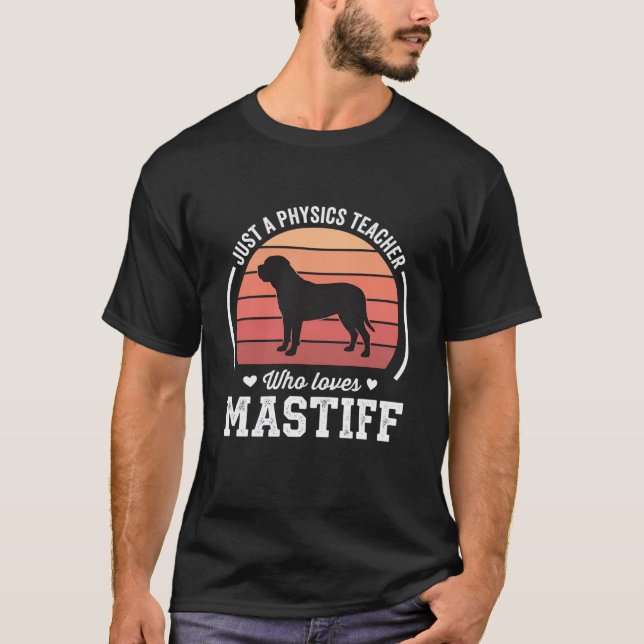T-shirt Professeur de physique amoureux de Mastiff (Devant)