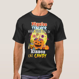 T-shirt Professeur de physique ne manque jamais de baisers
