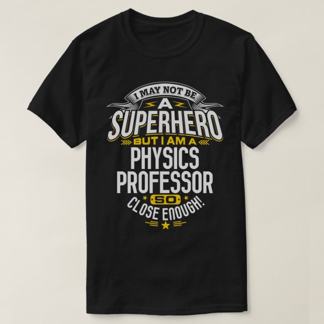T-shirt Professeur de physique Superhero Professeurs Idée  (Design devant)