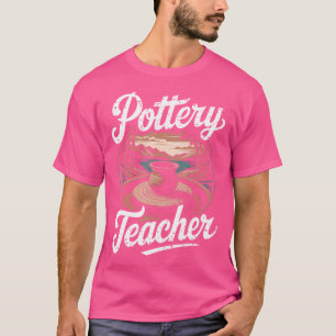 T-shirt Professeur de poterie Artiste céramiste