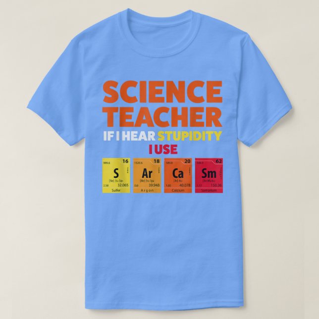 T-shirt Professeur de science si j'entends stupidité Teach (Design devant)