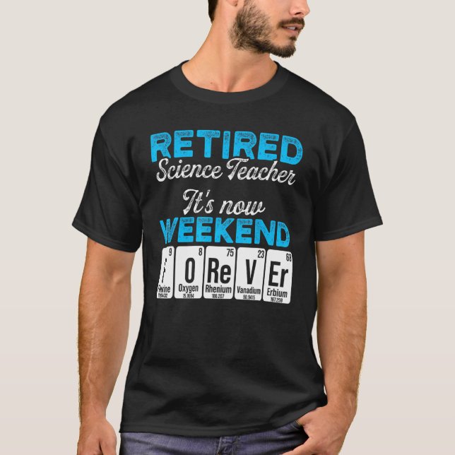 T-shirt Professeur de sciences à la retraite Week-end de f (Devant)