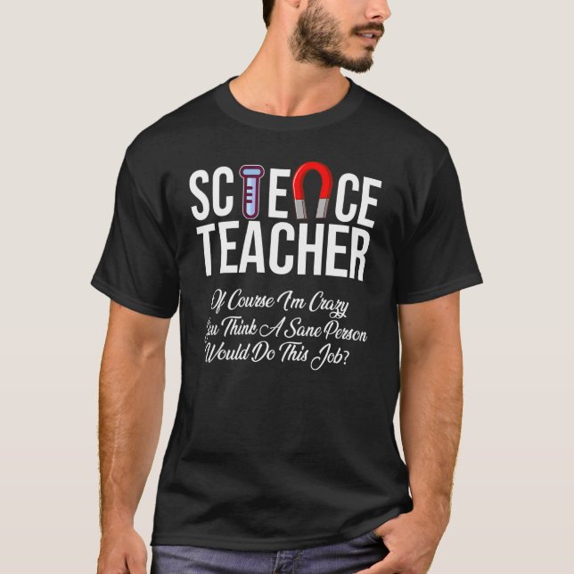 T-shirt Professeur de sciences bien sûr je suis fou de sci (Devant)