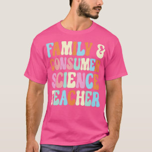 T-shirt Professeur de sciences de la famille et de la cons