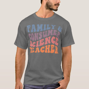 T-shirt Professeur de sciences de la famille et de la cons