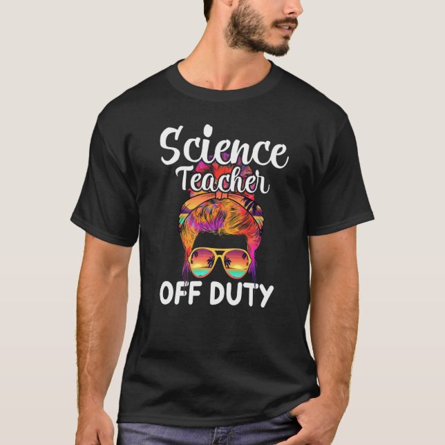 T-shirt Professeur de sciences hors service Messy Bun Femm (Devant)