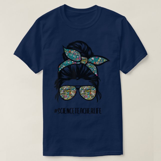 T-shirt Professeur de sciences Messy Bun Vie Lunettes de c (Design devant)