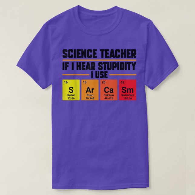 T-shirt Professeur de sciences si j'entends la stupidité E (Design devant)