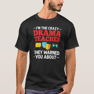 T-shirt Professeur de théâtre Théâtre musical Comédien The