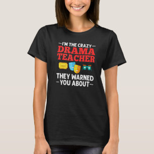 T-shirt Professeur de théâtre Théâtre musical Comédien The