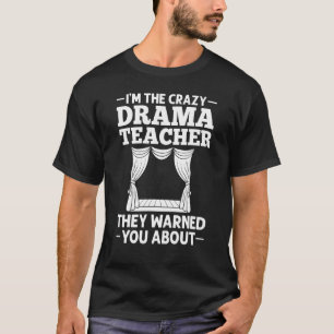 T-shirt Professeur de théâtre Théâtre musical Comédien The