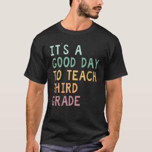 T-shirt Professeur de troisième année C'est une bonne jour