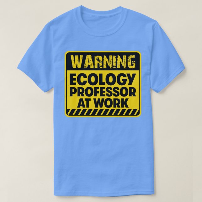 T-shirt Professeur d'écologie au travail (Design devant)