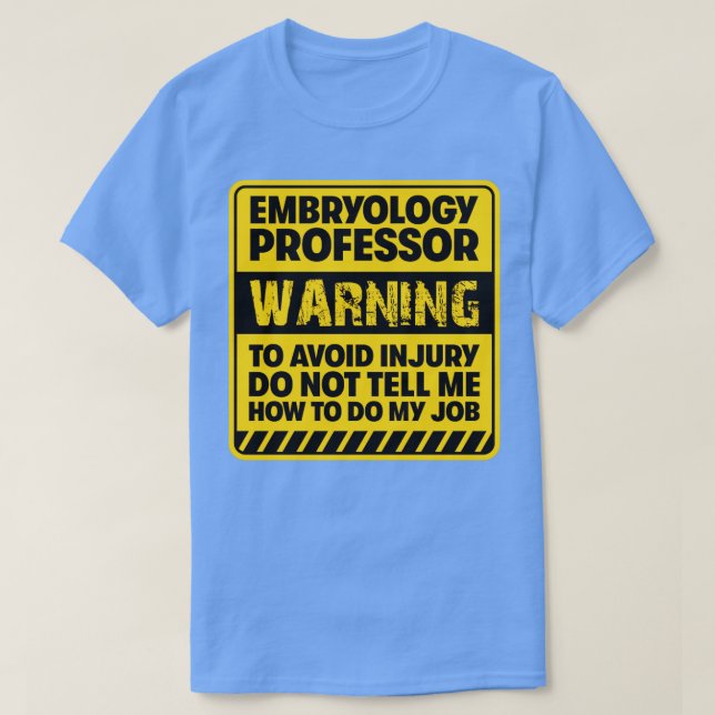 T-shirt Professeur d'embryologie2 (Design devant)
