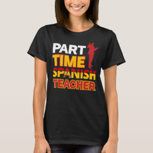 T-shirt Professeur d'espagnol à temps partiel