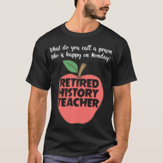 T-shirt Professeur d'histoire retraité drôle - Retraite s