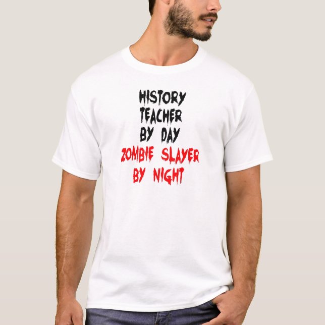 T-shirt Professeur d'histoire Zombie Slayer (Devant)