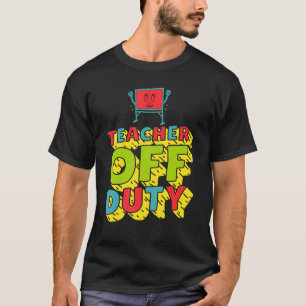 T-shirt Professeur Hors Service Dernier Jour De L'École Am