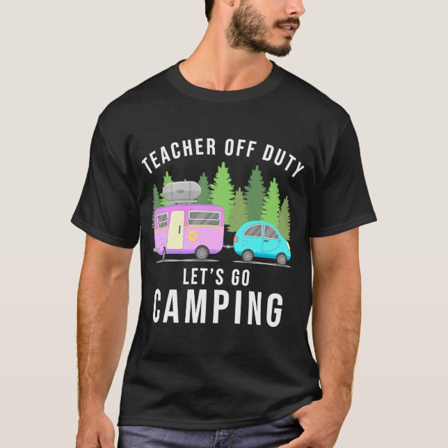 T-shirt Professeur Hors Service Lets Aller Camping Fin D'A (Devant)