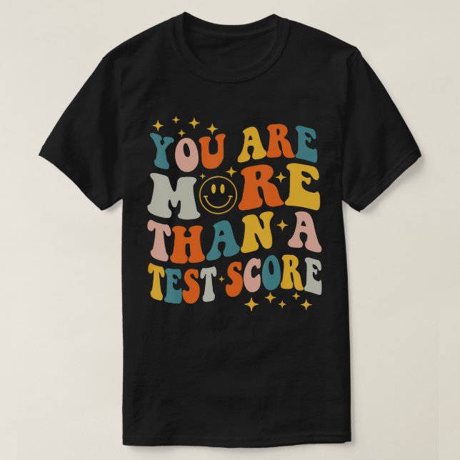 T-shirt Professeur Le Jour De Test Vous Êtes Plus Qu'Un Te (Design devant)